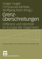 Holger Huget, Chryssoul Kambas, Chryssoula Kambas, Wolfgang Klein - Grenzüberschreitungen