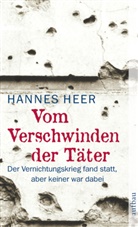 Hannes Heer - Vom Verschwinden der Täter