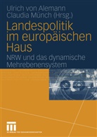 Ulric Alemann, Ulrich Alemann, Ulrich von Alemann, Münch, Münch, Claudia Münch - Landespolitik im europäischen Haus