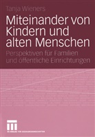 Tanja Wieners - Miteinander von Kindern und alten Menschen