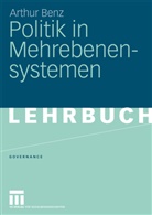 Arthur Benz - Politik in Mehrebenensystemen