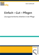 Sven Gotthardt - Einfach - Gut - Pflegen