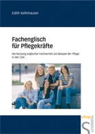 Edith Kellnhauser - Fachenglisch für Pflegekräfte