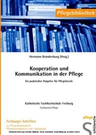 Herman Brandenburg, Hermann Brandenburg - Kooperation und Kommunikation in der Pflege