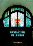 Bertram Kober, Bodo Pientka - Jugendstil in Leipzig