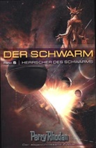 Perry Rhodan - Perry Rhodan - Der Schwarm - Bd. 5: Der Schwarm, Herrscher des Schwarms