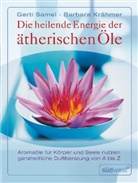 Barbara Krähmer, Gerti Samel - Heilende Energie der ätherischen Öle