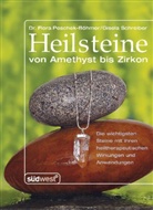 Flora Peschek-Böhmer, Gisela Schreiber - Heilsteine von Amethyst bis Zirkon