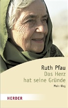 Ruth Pfau, Ruth (Dr.) Pfau, Rudolf Walter, Rudolf Walther - Das Herz hat seine Gründe