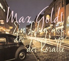 Max Goldt, Max Goldt - Ein Leben auf der Flucht vor der Koralle, 1 Audio-CD (Audio book)