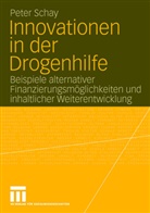 Peter Schay - Innovationen in der Drogenhilfe