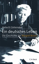 Heike B Görtemaker, Heike B. Görtemaker - Ein deutsches Leben