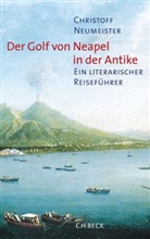 Christoff Neumeister - Der Golf von Neapel in der Antike