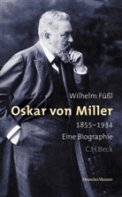 Wilhelm Füßl - Oskar von Miller