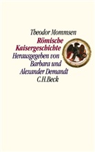 Theodor Mommsen, Demandt, Demandt, Alexander Demandt, Barbar Demandt, Barbara Demandt - Römische Kaisergeschichte