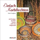 Susie Vaughan - Einfach Korbflechten