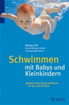 Ah, Barbar Ahr, Barbara Ahr, Augsburger Kuenz, Iri Augsburger Kuenzi, Iris Augsburger Kuenzi... - Schwimmen mit Babys und Kleinkindern