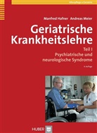 Hafne, Manfre Hafner, Manfred Hafner, MEIER, Andreas Meier - Geriatrische Krankheitslehre: Psychiatrische und neurologische Syndrome