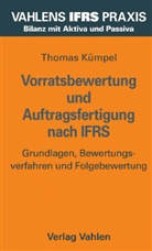 Thomas Kümpel, Thomas (Prof. Dr.) Kümpel - IFRS Praxis: Vorratsbewertung und Auftragsfertigung nach IFRS