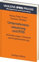 Klaus-Pete Franz, Klaus-Peter Franz, Carsten Winkler - Unternehmenssteuerung und IFRS