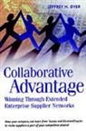 Jeffrey H Dyer, Jeffrey H. Dyer, Jeffrey H. (Donald Staehli Associate Profess Dyer, Jeffrey H. (Donald Staehli Associate Professor of Management Dyer, Dyer Jeffrey H. - Collaborative Advantage