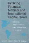 Lance E. Davis, Lance Edwin Davis, Robert E. Gallman, Ryzuo Sato - Evolving Financial Markets and International Capital Flows
