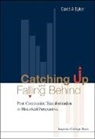 Dyker David A, David a (Univ of Sussex Dyker, David A. Dyker, David A Dyker, David a (Univ of Sussex Dyker, David A. Dyker... - Catching Up and Falling Behind: Post Communist Transformation in