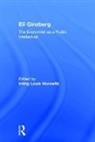 Irving Louis Horowitz, Irving Horowitz, Irving Louis Horowitz - Eli Ginzberg