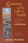 Dykstra, Craig Dykstra - Growing in the Life of Faith