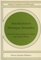 D Dowty, D R Dowty, D. R. Dowty, D.R. Dowty, David R. Dowty, S Peters... - Introduction to Montague Semantics