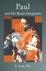 E Earle Ellis, E. Earl Ellis, E. Earle Ellis - Paul and His Recent Interpreters