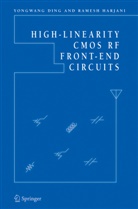 Y. Ding, Yongwan Ding, Yongwang Ding, R. Harjani, Ramesh Harjani - High-Linearity CMOS RF Front-End Circuits
