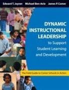 Michael Ben-Avie, Michael Comer Ben-Avie, James P. Comer, Edward T. Joyner, Edward T. Ben-Avie Joyner, Michael Ben-Avie... - Dynamic Instructional Leadership to Support Student Learning