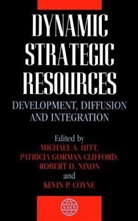 Patricia Gorman Clifford, Kevin P. Coyne, Hitt, Micahel A. Hitt, Michael A. Hitt, Michael A. Clifford Hitt... - Dynamic Strategic Resources