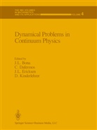 J. L. Bona, J.L. Bona, Dafermos, C Dafermos, C. Dafermos, J. L. Ericksen... - Dynamical Problems in Continuum Physics