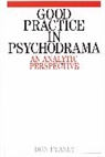D Feasey, Don Feasey, Feasey Don - Good Practice in Psychodrama
