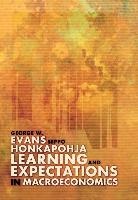 George Evans, George W Evans, George W. Evans, George W./ Honkapohja Evans, Evans George W., Seppo Honkapohja... - Learning and Expectations in Macroeconomics