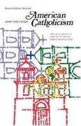 John Ellis, John Tracy Ellis, Daniel J. Boorstin - American Catholicism
