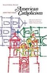 John Ellis, John Tracy Ellis, Daniel J. Boorstin - American Catholicism