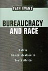 Ivan Evans, Evans Ivan - Bureaucracy and Race