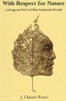 J Claude Evans, J. Claude Evans, Joseph Claude Evans - With Respect For Nature