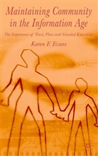 K. Evans, Karen F Evans, Karen F. Evans - Maintaining Community in the Information Age