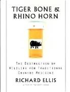 Richard Ellis - Tiger Bone and Rhino Horn