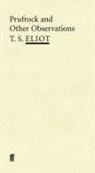 T S Eliot, T. S. Eliot, T.S. Eliot - Prufrock and Other Observations