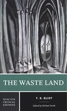 T. S. Eliot, T.S. Eliot, Thomas S. Eliot, Thomas Stearns Eliot, Michael North, Michael North... - The Waste Land