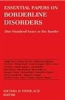 Martin Hart-Landsberg, Michael H Stone, Michael H. Stone - Essential Papers on Borderline Disorders