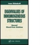 I. Elishakoff, Isaac Elishakoff, Isaac E. Elishakoff, ELISHAKOFF I - Eigenvalues of Inhomogeneous Structures