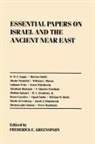 Frederick E Greenspahn, Frederick E. Greenspahn, Frederick E. Greenspahn - Essential Papers on Israel and the Ancient Near East