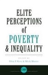 Mick Moore, Elisa Reis, Elisa Moore Reis, Elisa P. Reis, Elisa P. Moore Reis, Juliana Martínez Franzoni... - Elite Perceptions of Poverty and Inequality