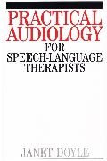 Doyle, J Doyle, Janet Doyle, Janet (La Trobe University Doyle, Michael P. Doyle, … - Practical Audiology for Speech and Language Therapy Work